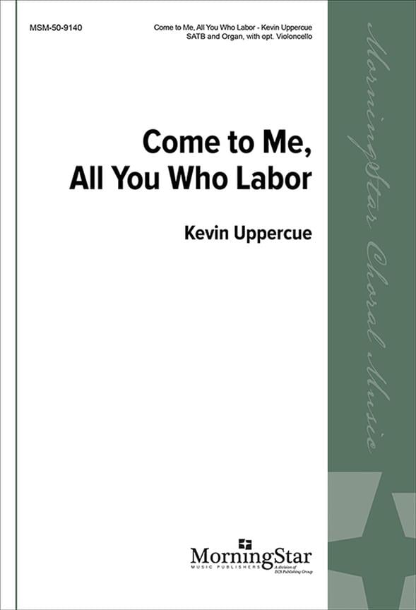 Come to Me, All You Who Labor
